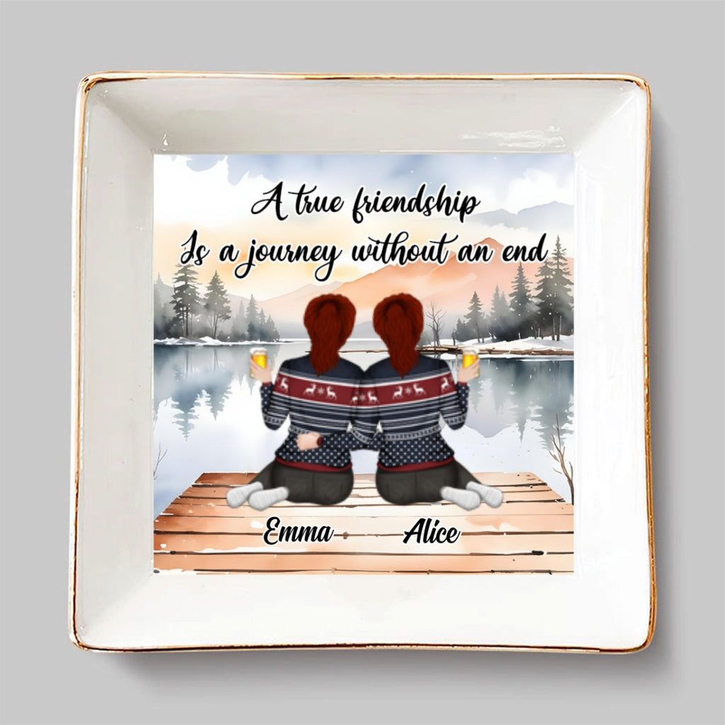 A True Friendship Is A Journey Without An End - Personalized Custom Jewelry Dish