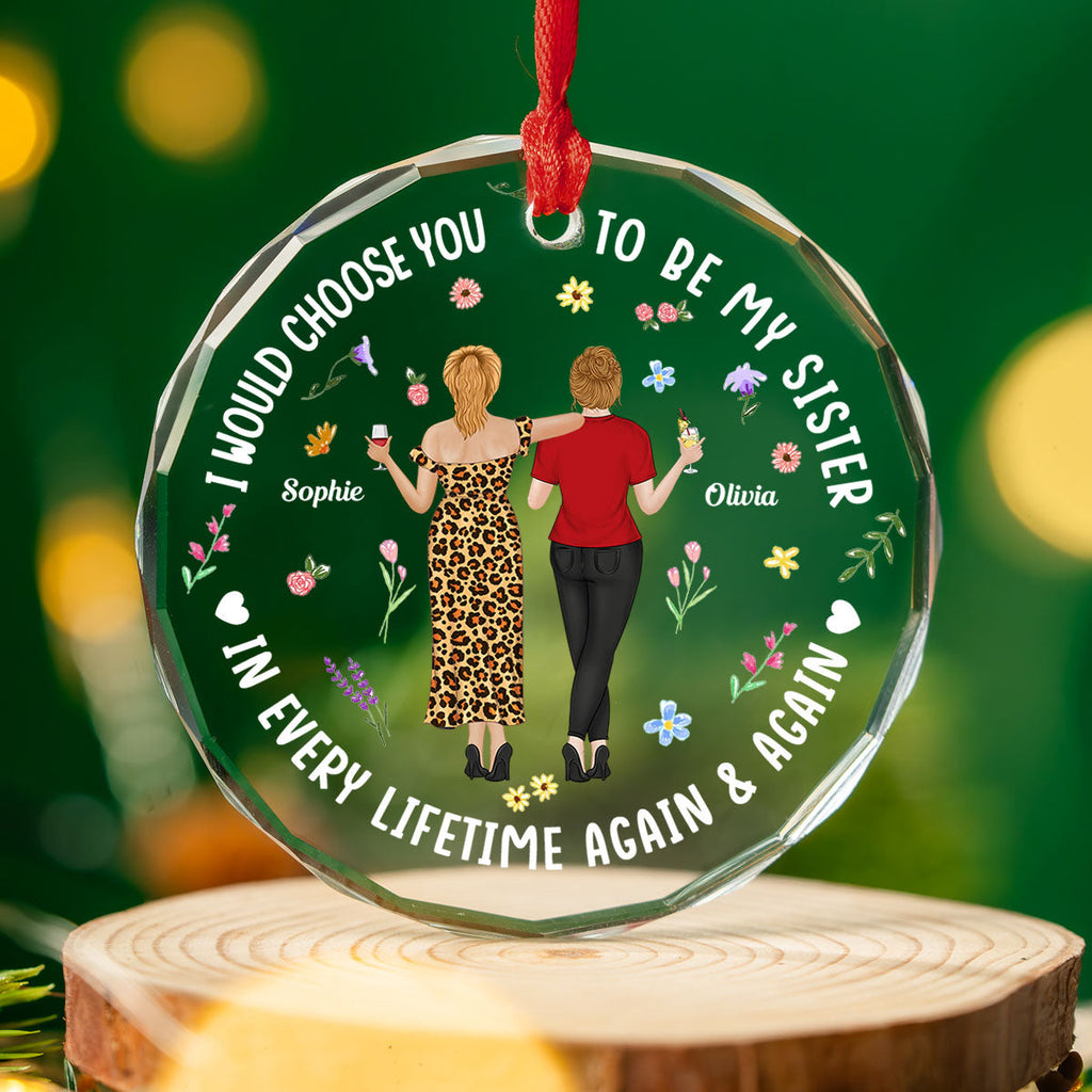 Always Choose You Sisters - Personalized Custom Glass Ornament