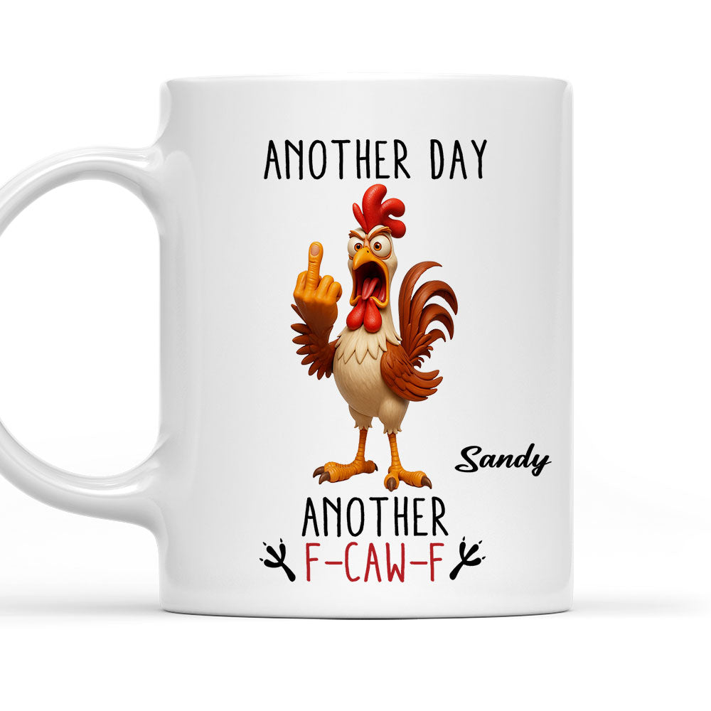 Another Day - Personalized Custom Coffee Mug