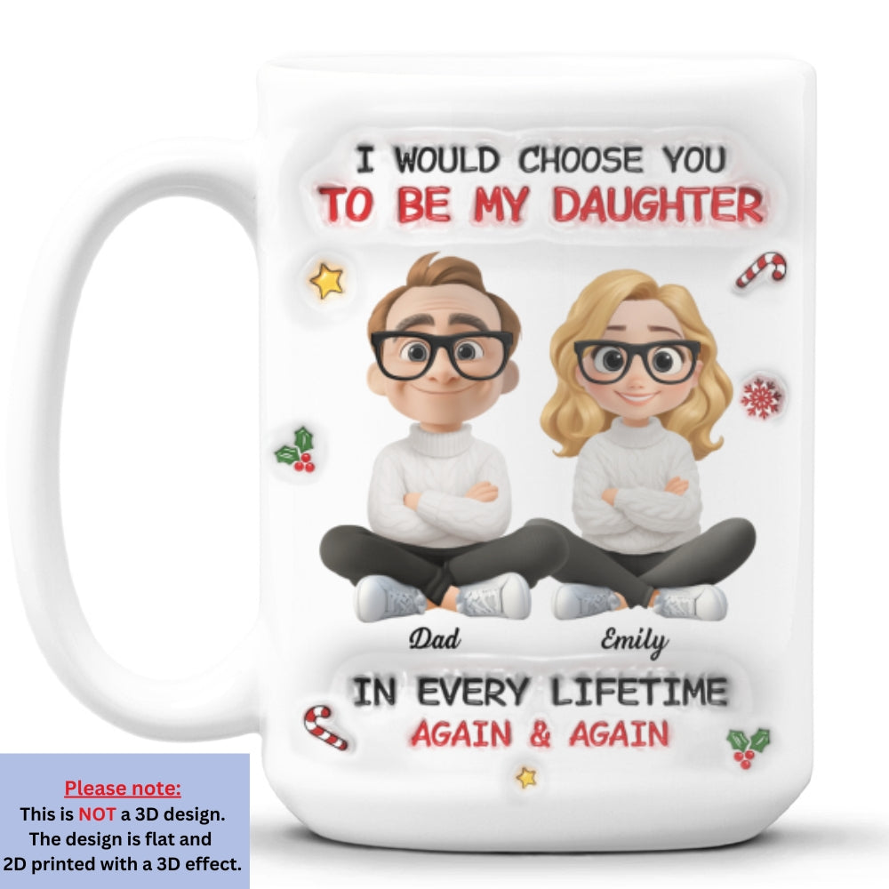 Always Choose You - Personalized Custom 3D Inflated Effect Mug
