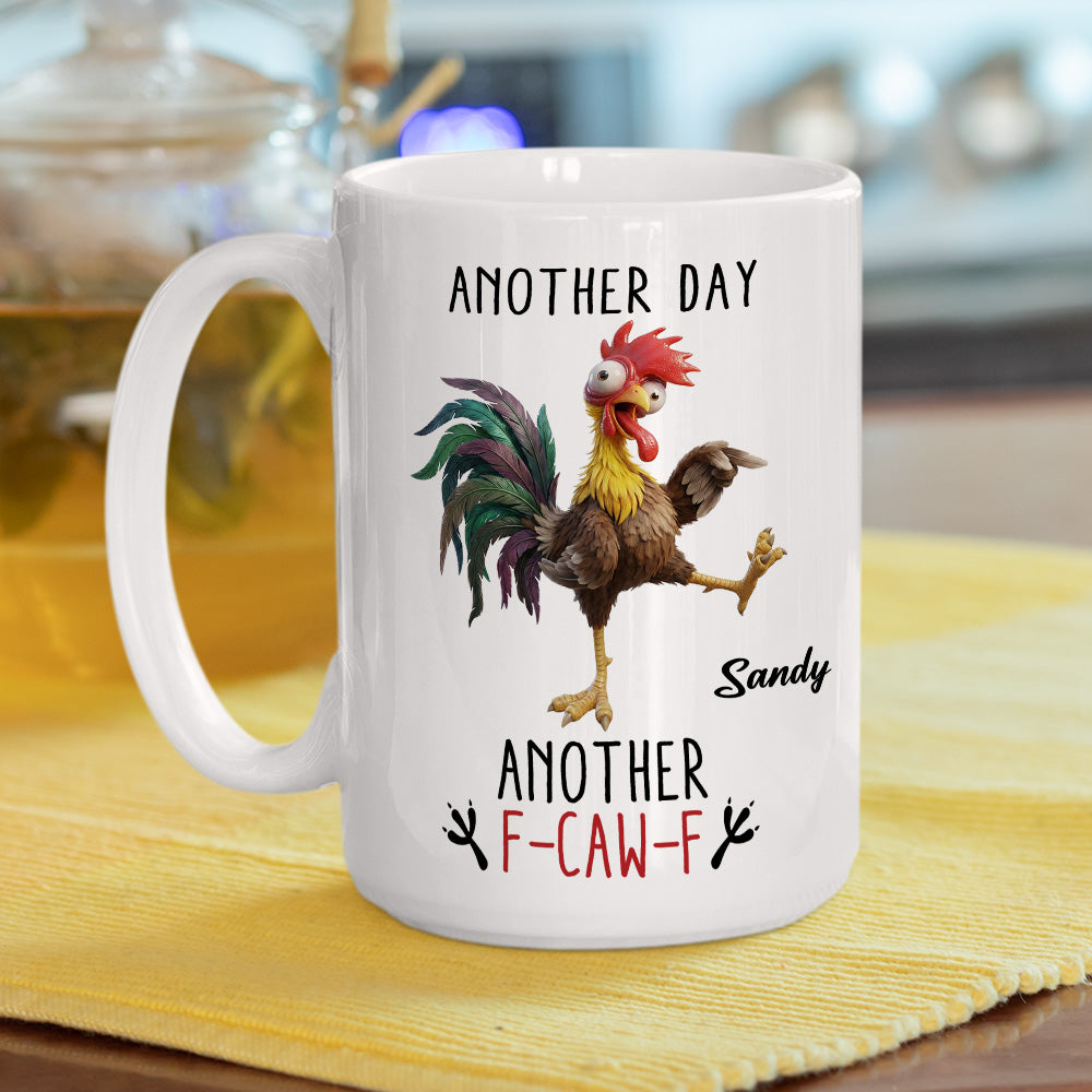 Another Day - Personalized Custom Coffee Mug