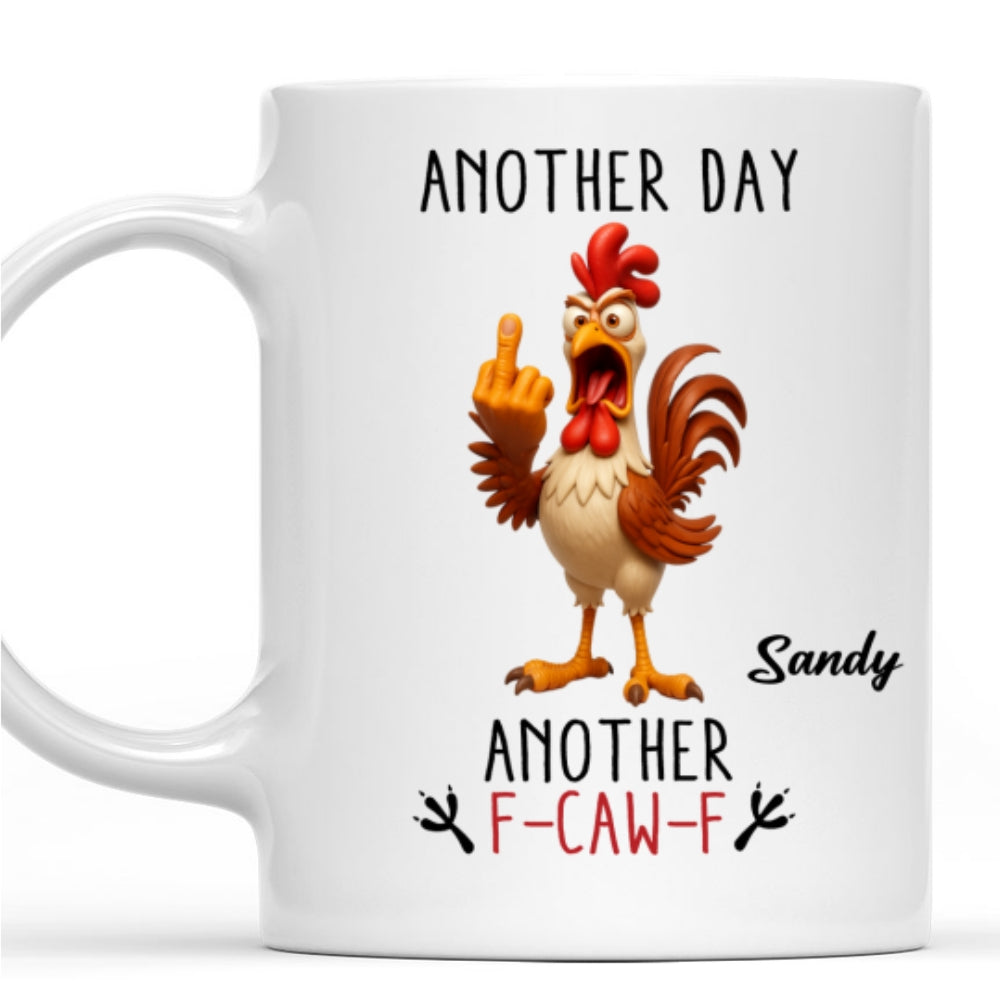 Another Day - Personalized Custom Coffee Mug